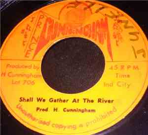 Hubert Cunningham - Shall We Gather At The River