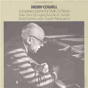Henry Cowell - Complete Works For Violin & Piano