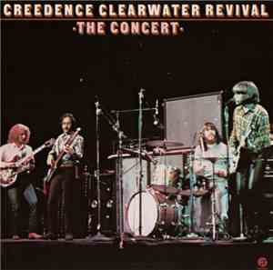 Creedence Clearwater Revival - The Concert