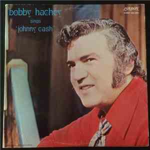 Bobby Hachey - Sings Johnny Cash