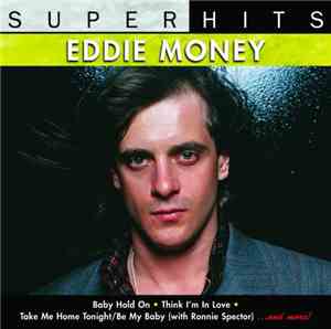 Eddie Money - Super Hits
