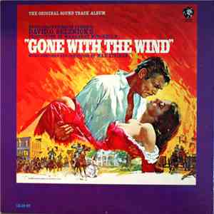 Max Steiner - Gone With The Wind (Original Soundtrack Album)