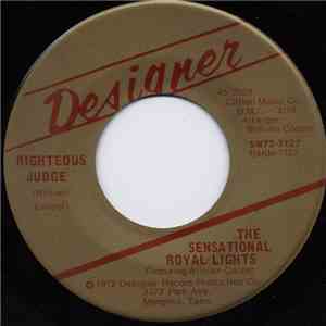 The Sensational Royal Lights - Righteous Judge / Lord, I Tried