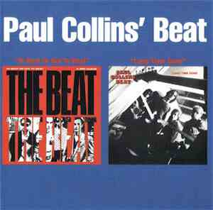 Paul Collins' Beat - To Beat Or Not To Beat / Long Time Gone